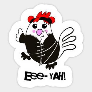 Chicken Eee-Yah!  Martial  Arts Sticker